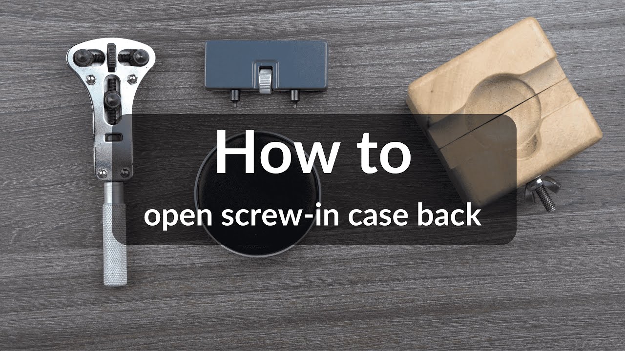 No.8 - How to open screw-in case back - SM Timepiece DIY